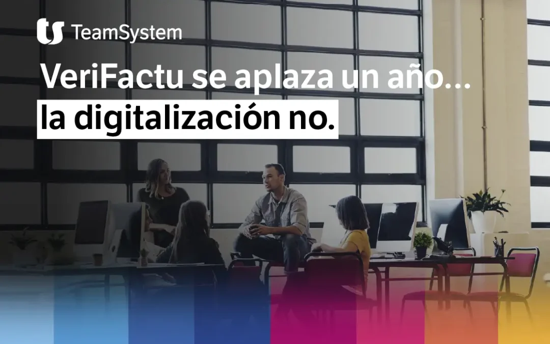 VeriFactu se retrasa a 2027: qué cambia, qué no cambia y cómo aprovecharlo